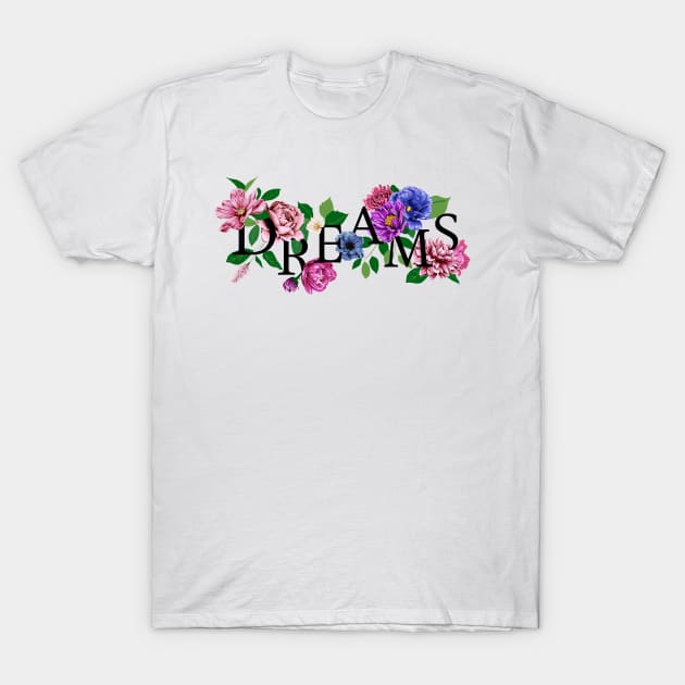 Dreams T-Shirt by kui1981